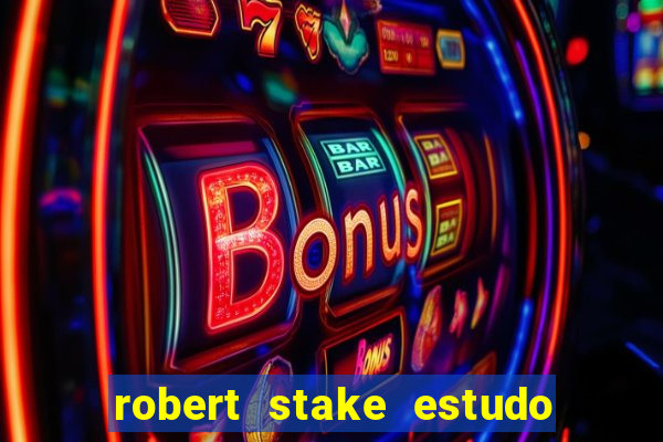 robert stake estudo de caso